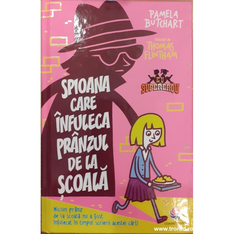 Spioana care infuleca pranzul de la scoala