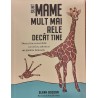 Sunt mame mult mai rele decat tine