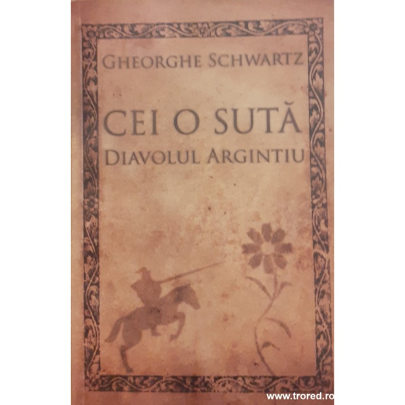 Cei o suta Diavolul argintiu