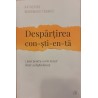 Despartirea constienta 5 pasi pentru a trai fericit chiar si dupa divort