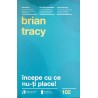 Incepe cu ce nu-ti place!