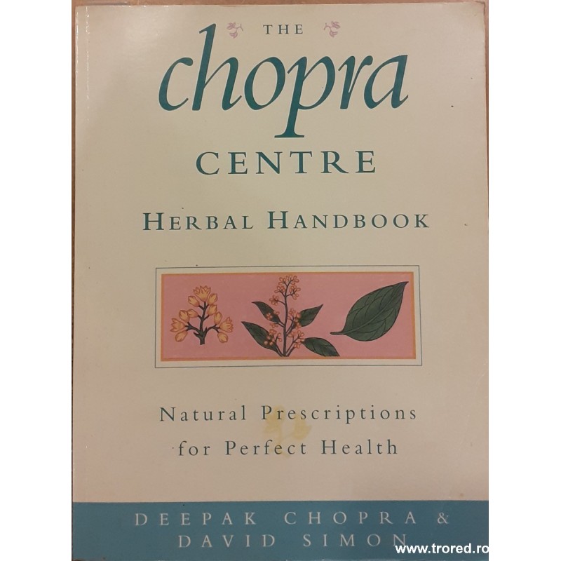 The Chopra centre herbal handbook