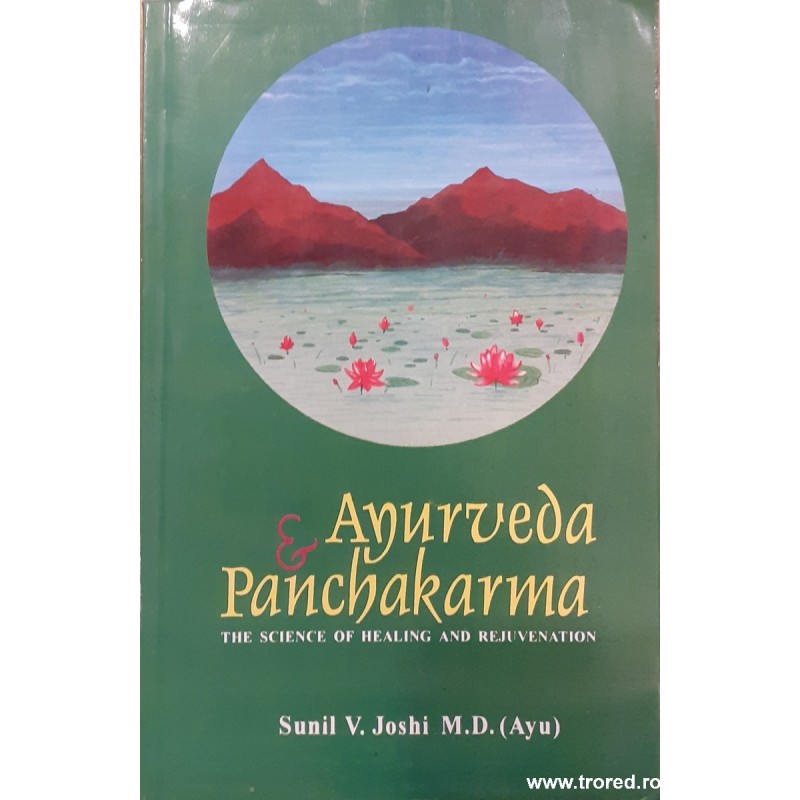 Ayurveda & panchakarma The science of healing and rejuvenation
