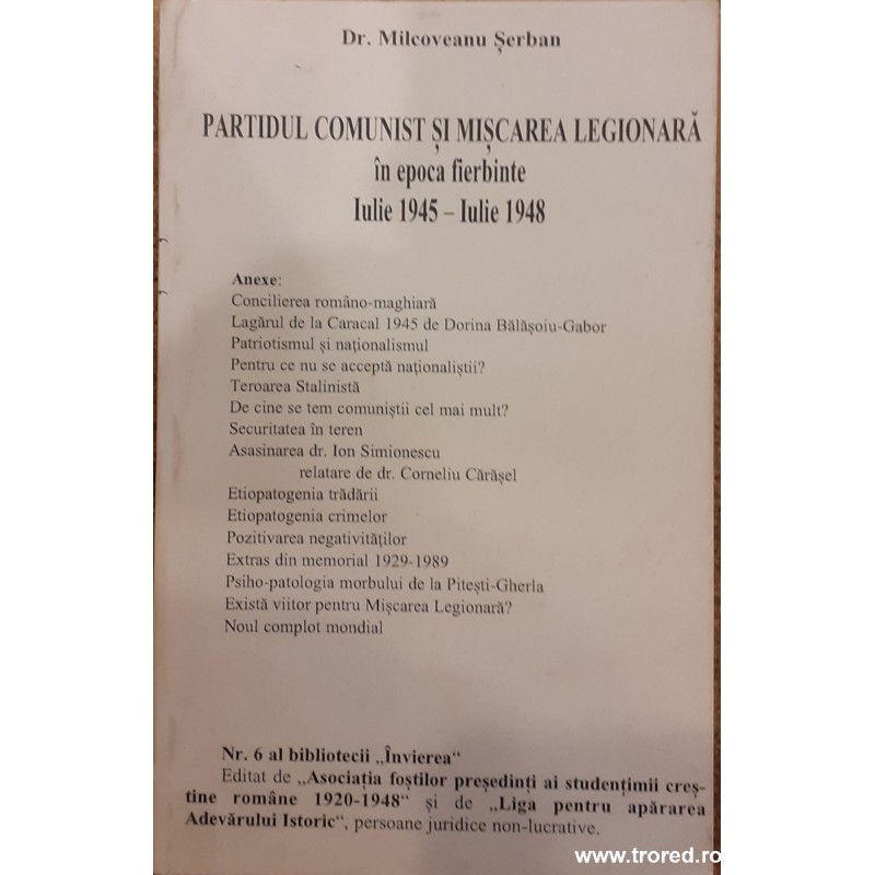 Partidul Comunist si Miscarea Legionara in epoca fierbinte iulie 1945-iulie 1948