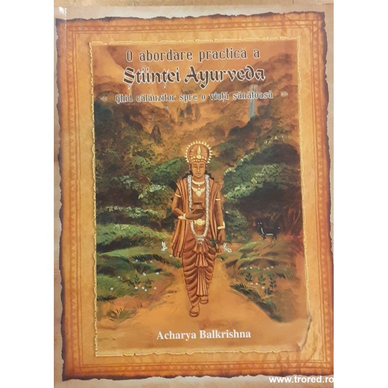 O abordare practica a stiintei Ayurveda