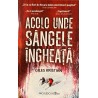 Acolo unde sangele ingheata