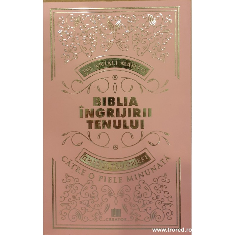 Biblia ingrijirii tenului