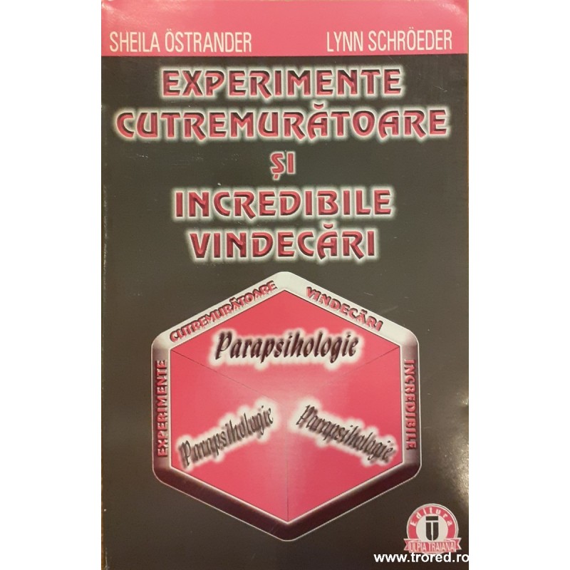 Experimente cutremuratoare si incredibile vindecari