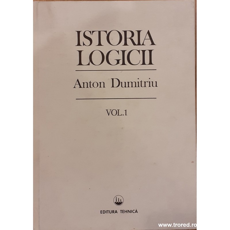 Istoria logicii volumul 1