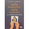 Arta despartirii, arta impacarii De la casatorie la divort si inapoi