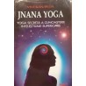 Jnana Yoga Yoga secreta a cunoasterii intelectuale superioare