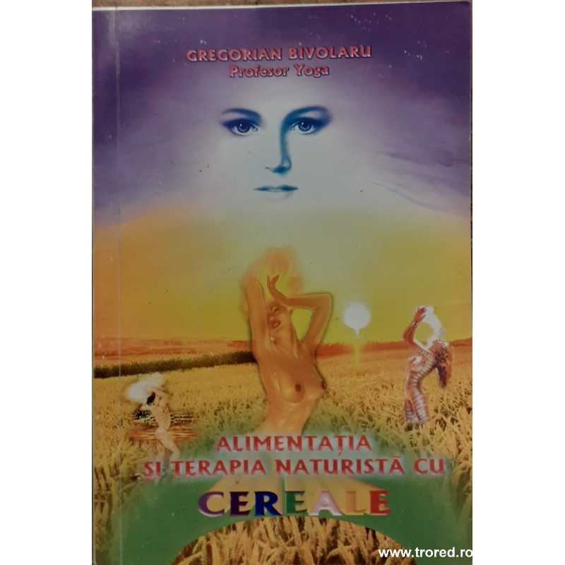 Alimentatia si terapia naturista cu cereale