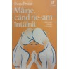 Maine, cand ne-am intalnit