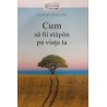 Cum sa fii stapan pe viata ta