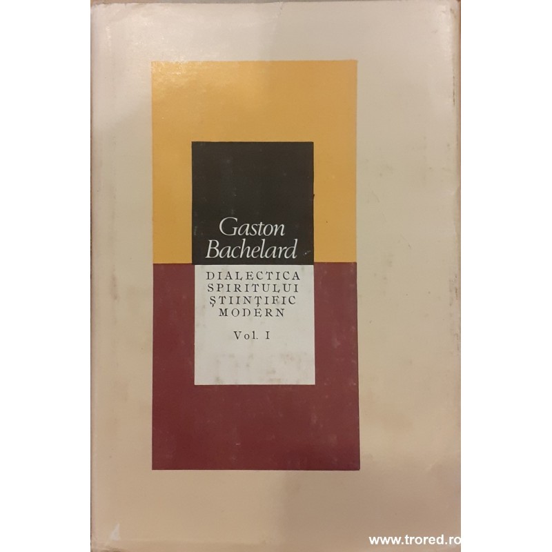 Dialectica spiritului stiintific modern volumul 1