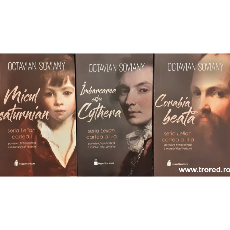 Micul saturnian / Imbarcarea catre Cythera / Corabia beata Seria Lelian