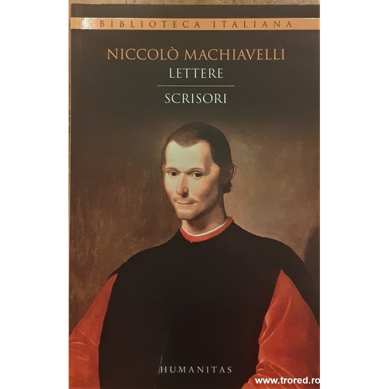 Scrisori / Lettere Machiavelli