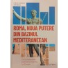 Roma, noua putere din Bazinul Mediteraneean De la razboaiele punice la moartea lui Caesar Descopera istoria