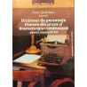Dictionar de personaje literare din proza si dramaturgia romaneasca pentru clasele IX-XII