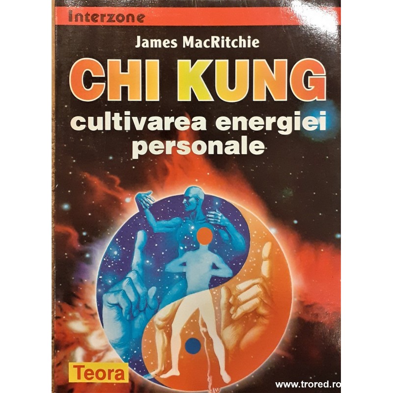 Chi Kung Cultivarea energiei personale