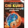 Chi Kung Cultivarea energiei personale
