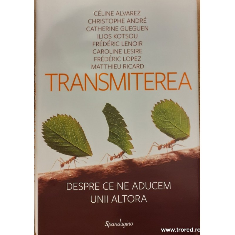 Transmiterea despre ce ne aducem unii altora