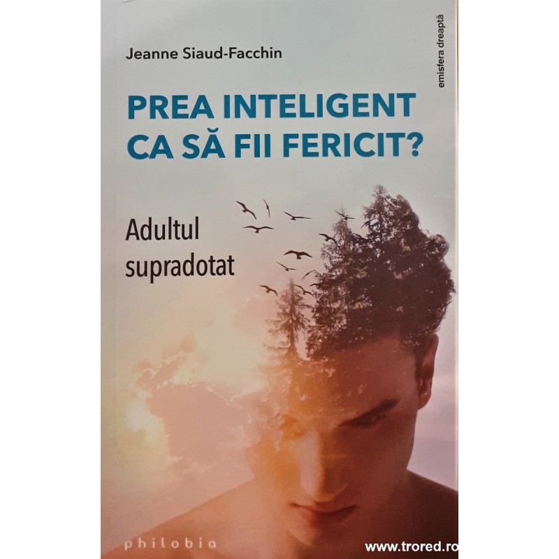 Prea inteligent ca sa fii fericit? Adultul supradotat