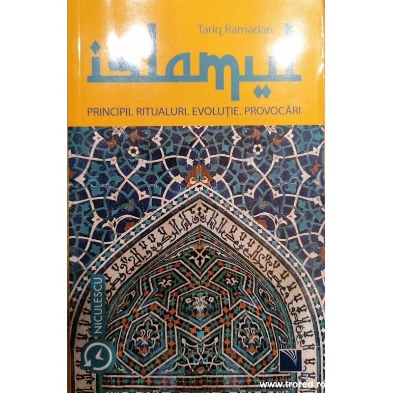 Islamul. Principii.Ritualuri. Evolutie. Provocari