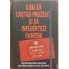 Cum sa castigi prozeliti si sa influentezi oameni