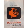 Bucovina care ne doare