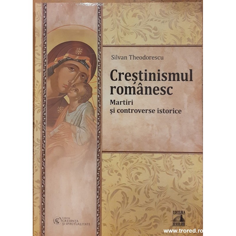 Crestinismul romanesc Martiri si controverse istorice