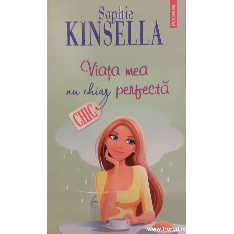 Viata mea nu chiar perfecta  Colectia Chic