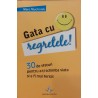 Gata cu regretele! 30 de sfaturi pentru a-ti schimba viata si a fi mai fericit
