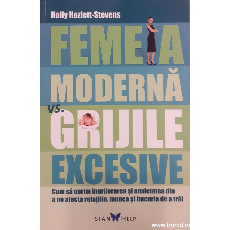 Femeia moderna vs. grijile excesive