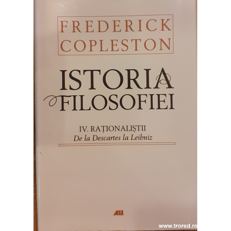 Istoria filosofiei volumul 4 Rationalistii De la Descartes la Leibniz