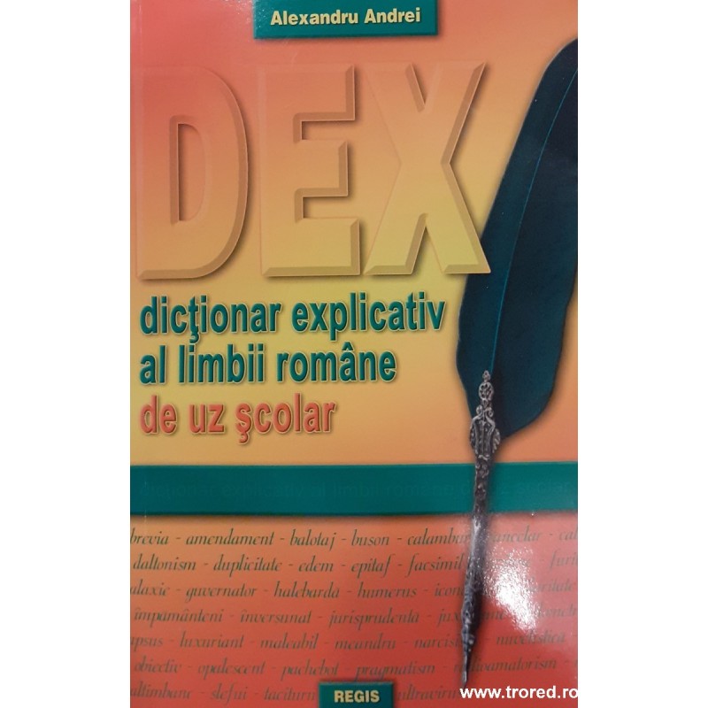 Dictionar explicativ al limbii romane de uz scolar DEX