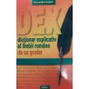 Dictionar explicativ al limbii romane de uz scolar DEX