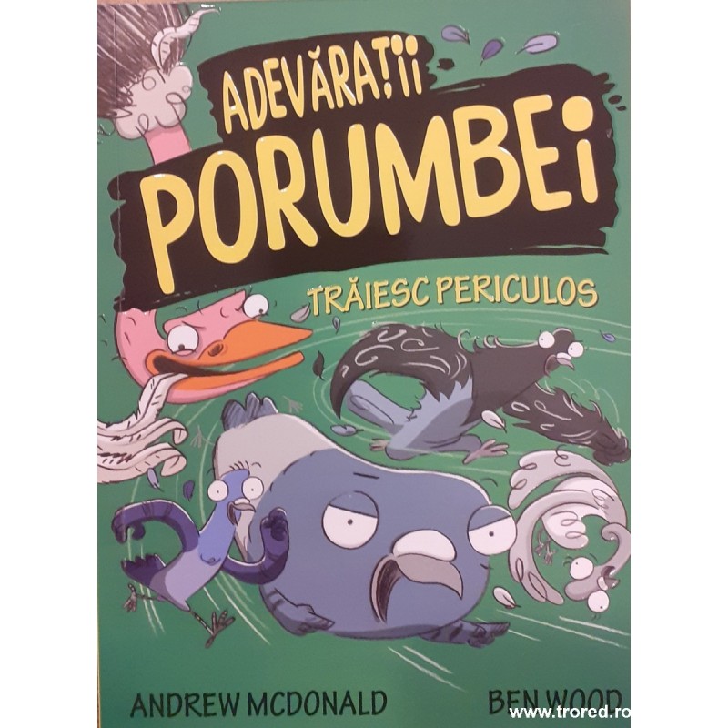 Adevaratii porumbei 2 Traiesc periculos