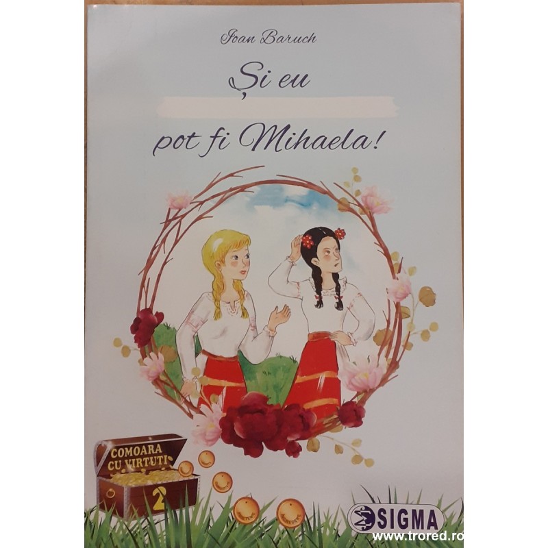 Si eu pot fi Mihaela!
