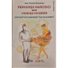 Perversii narcisici sau violenta invizibila