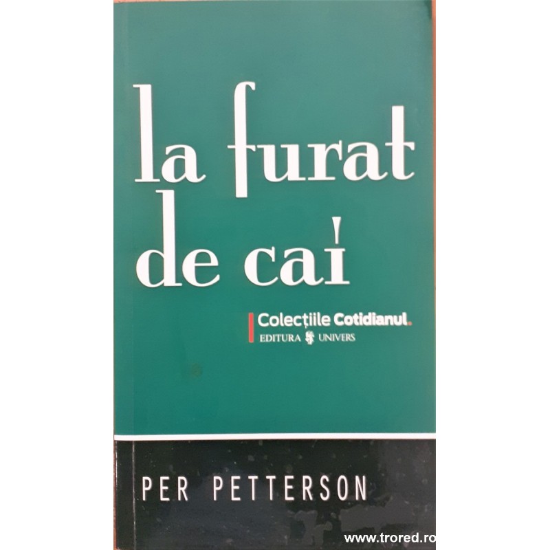 La furat de cai / Colectiile Cotidianul 56