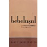 Bebelusul / Colectiile Cotidianul 81