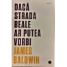 Daca strada Beale ar putea vorbi