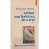 Arthur sau fericirea de a trai