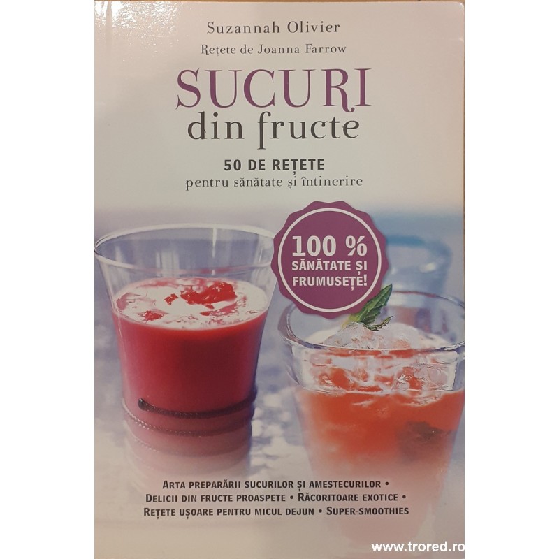 Sucuri din fructe 50 de retete pentru sanatate si intinerire