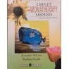 Complete aromatherapy handbook Essential oils for radiant health