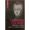 Ecaterina cea Mare Memoriile tarinei care a schimbat lumea