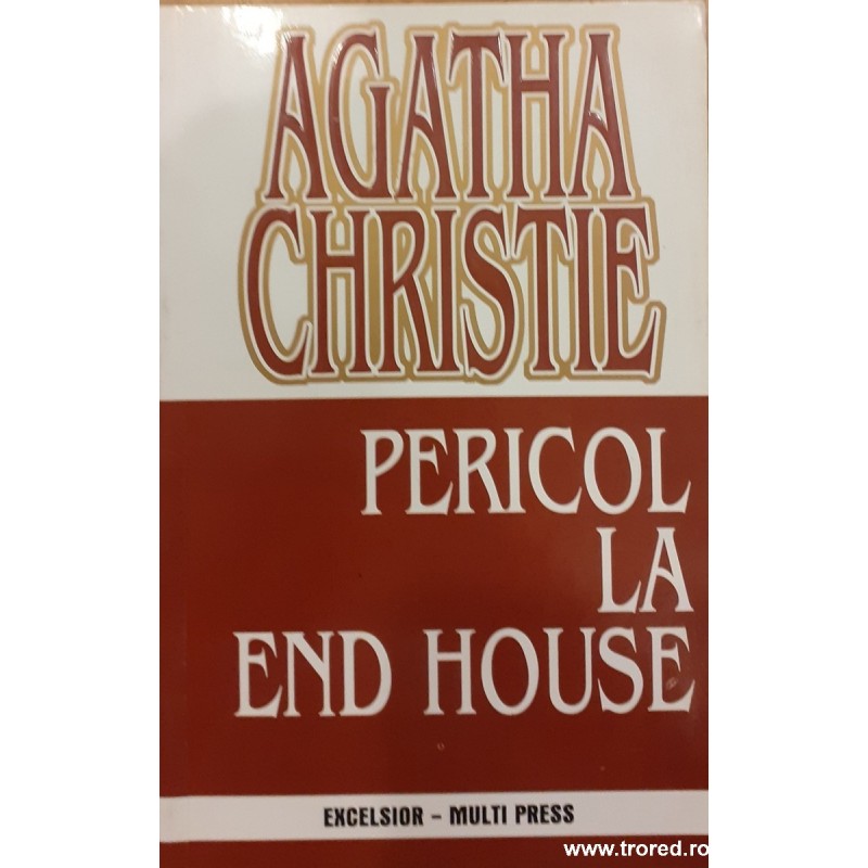 Pericol la End House
