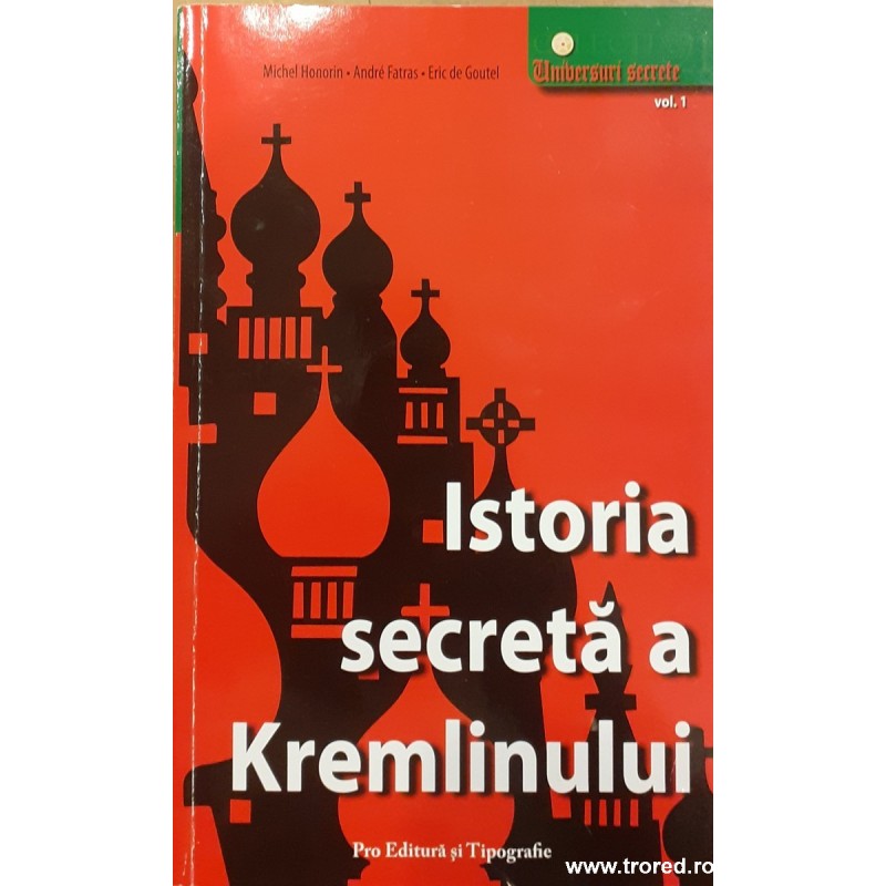 Istoria secreta a Kremlinului volumul 1