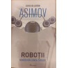 Robotii din lumea zorilor Seria Robotii volumul 4
